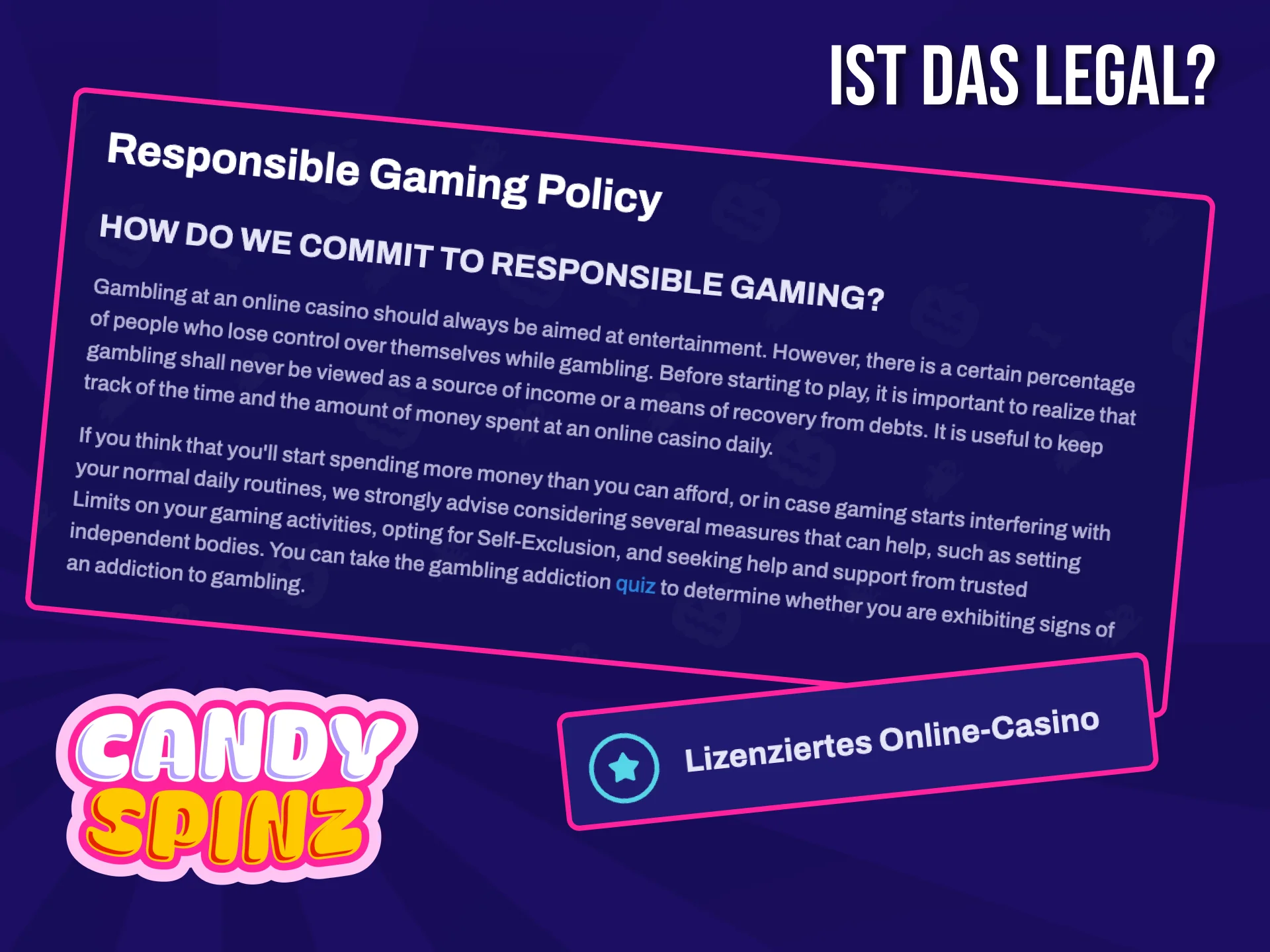 Die Regeln, Nutzungsbedingungen und Datenschutzrichtlinien finden Sie auf der offiziellen Website von Candy Spinz.