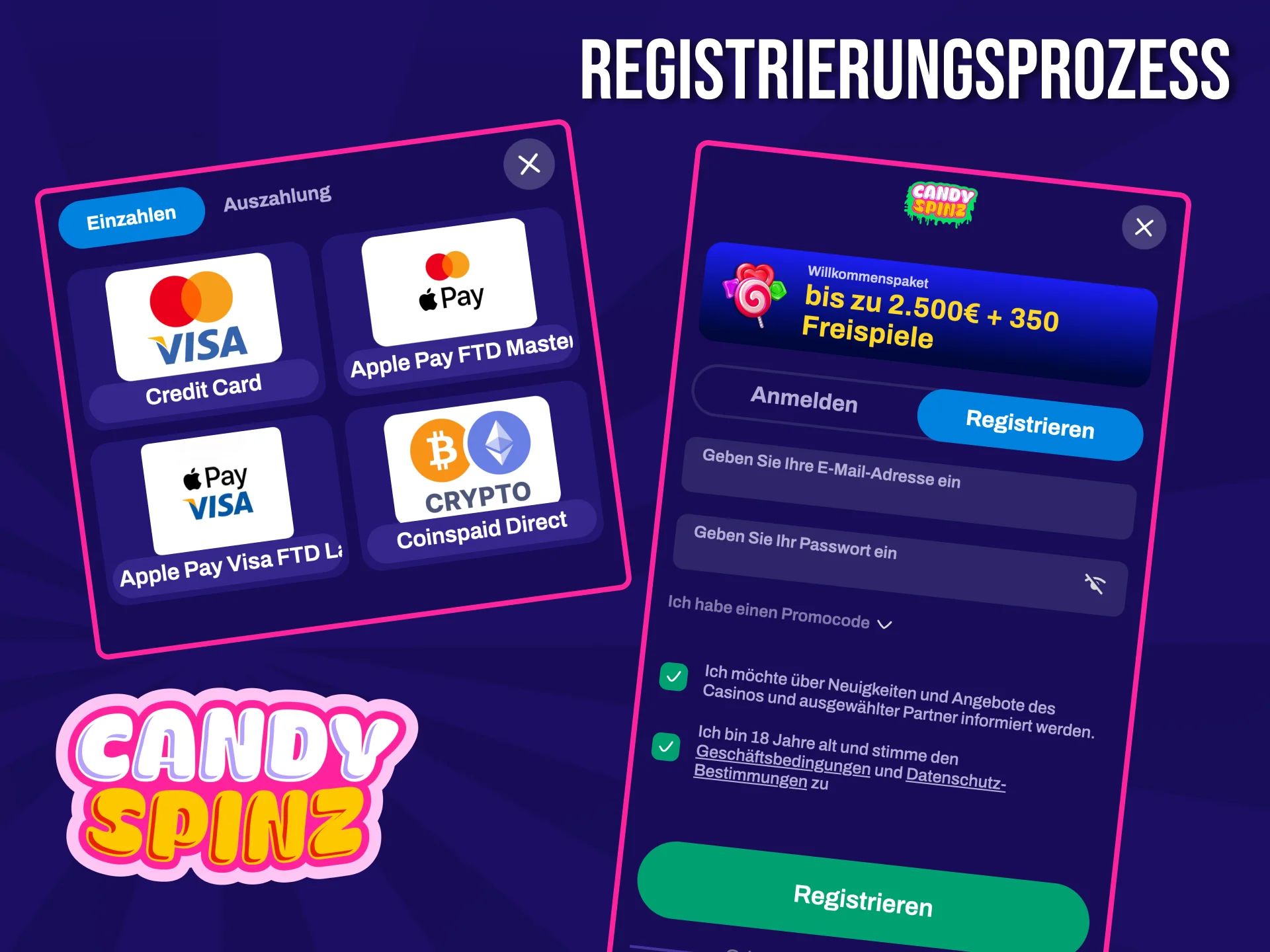Registrieren Sie sich mit ein paar Klicks, um mit dem Wetten und Spielen auf der Website Candy Spinz zu beginnen.